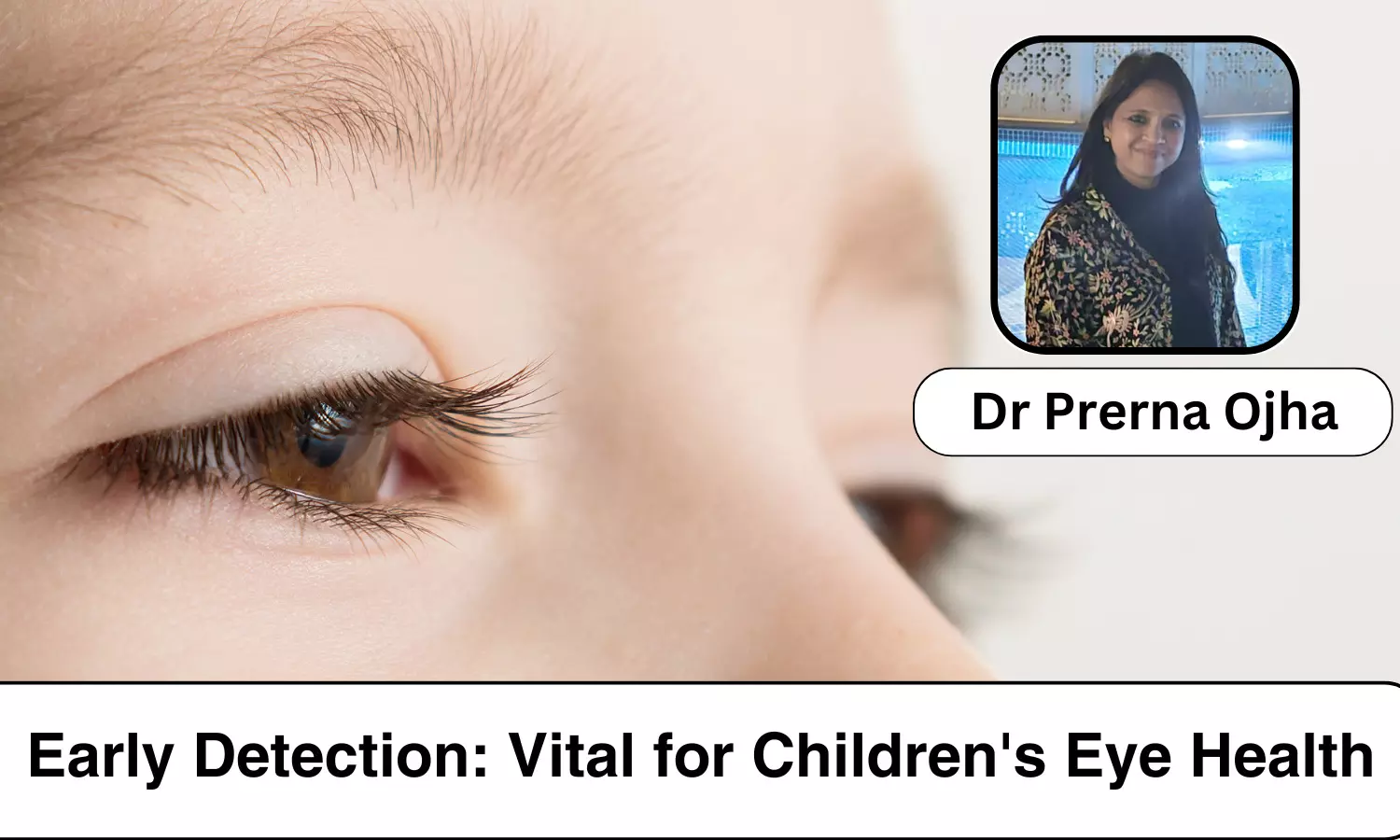 Ensuring Healthy Vision in Children: The Importance of Early Detection