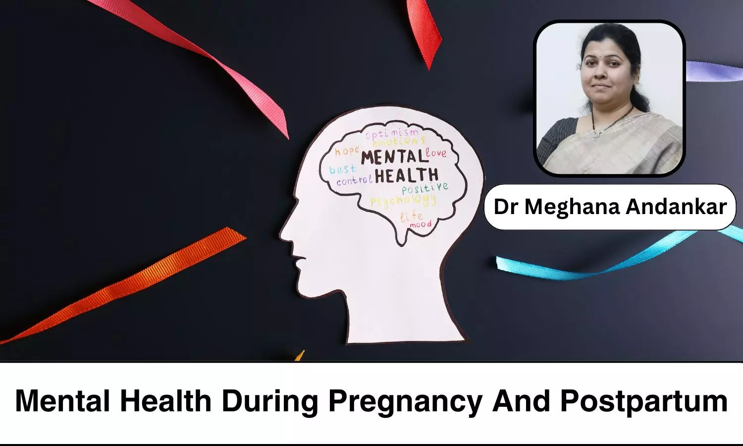 Supporting Mothers: Navigating Mental Health During Pregnancy and Beyond in Todays World - Dr Meghana Andankar