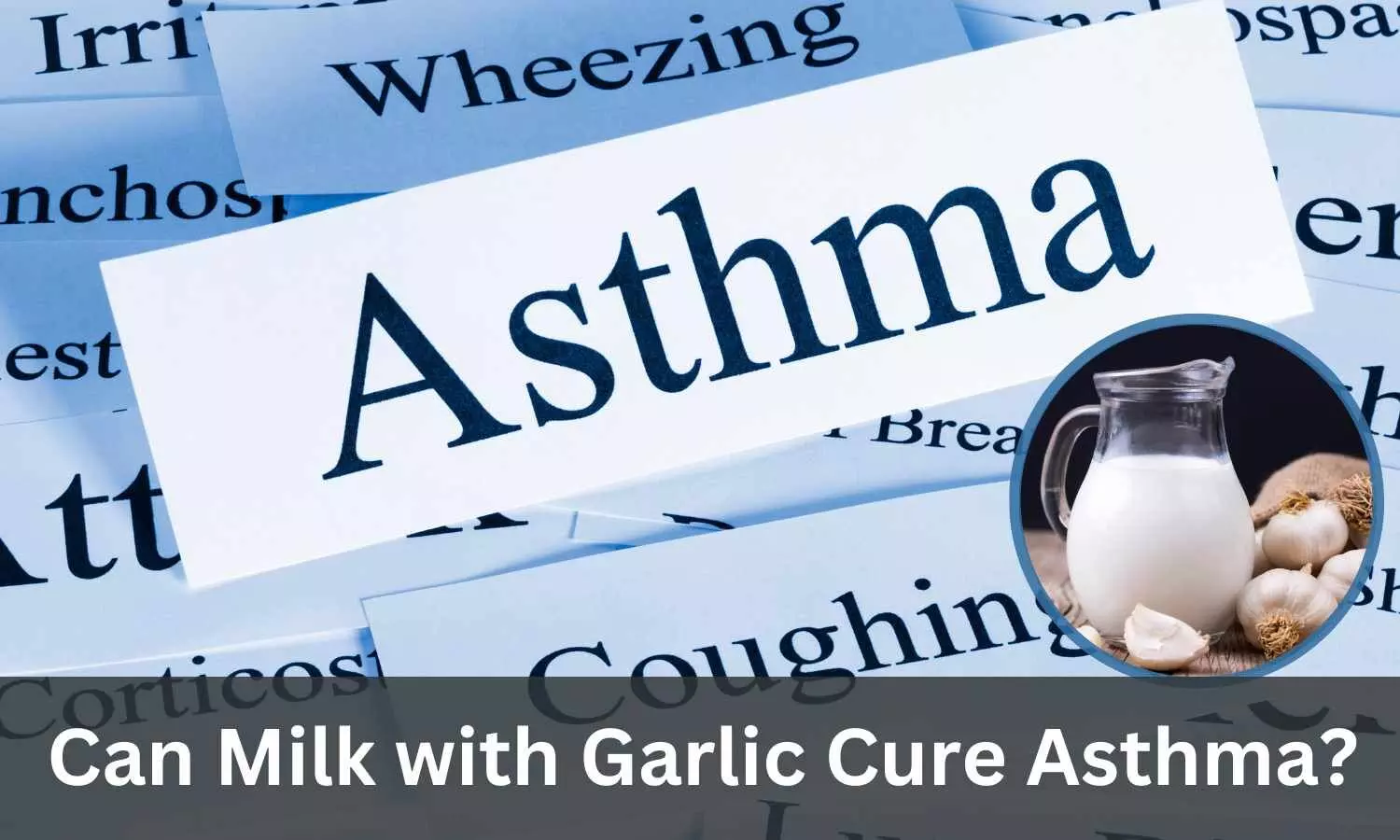 Fact Check: Can Milk with Garlic Cure Asthma?