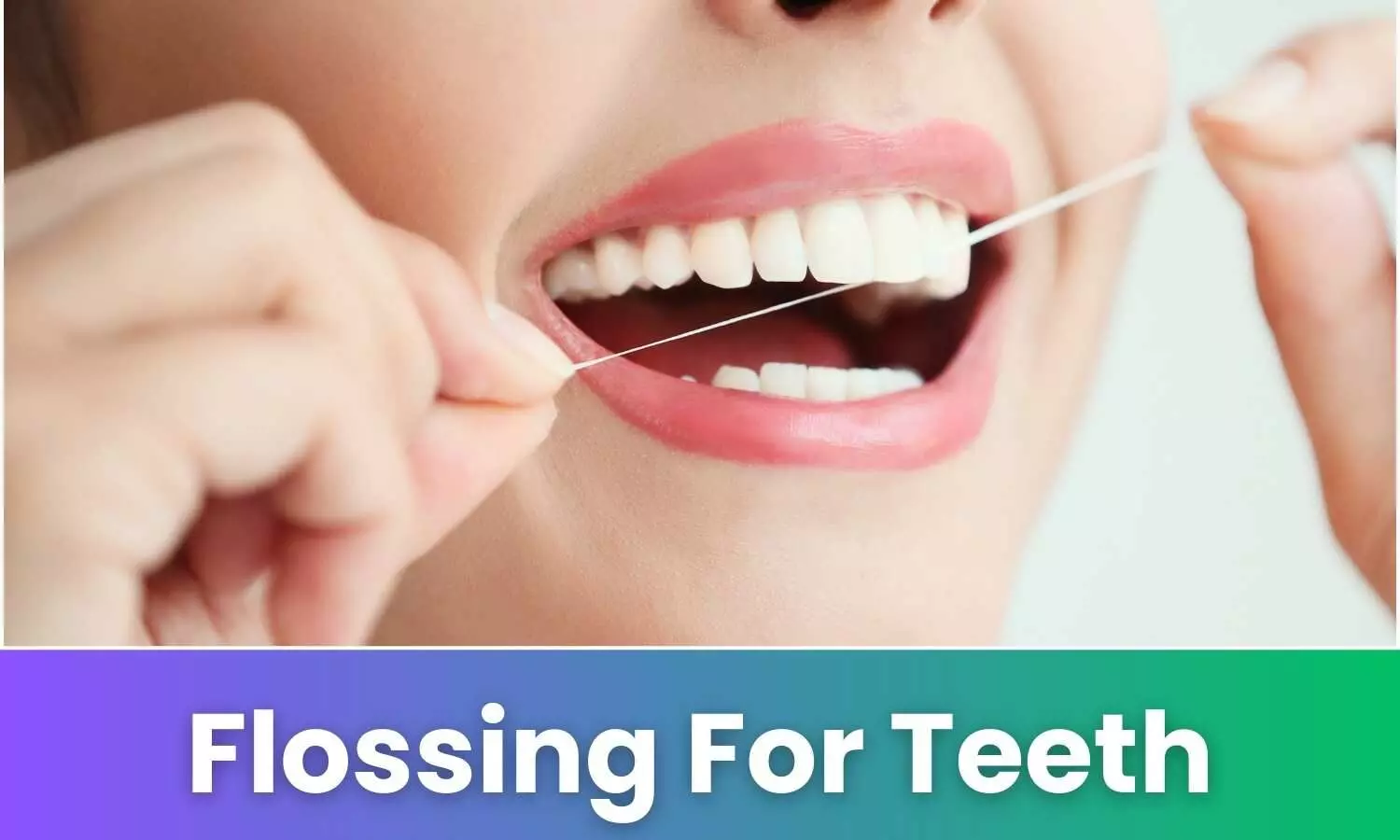 Flossing For Teeth