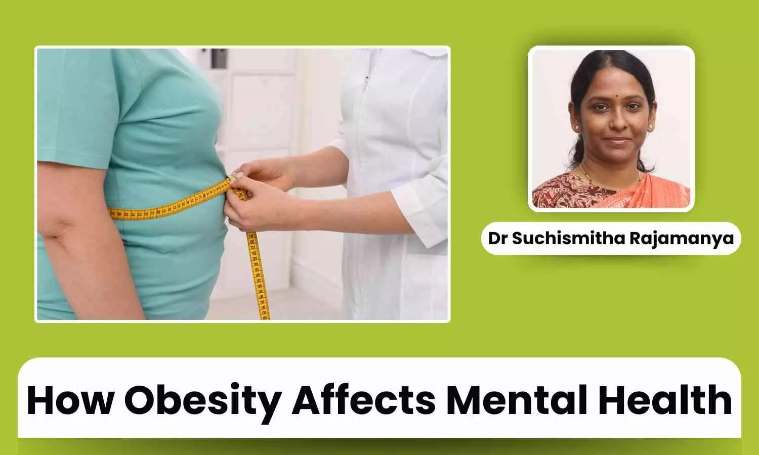 5 Ways in Which Obesity Affects Mental Health -  Dr Suchismitha Rajamanya