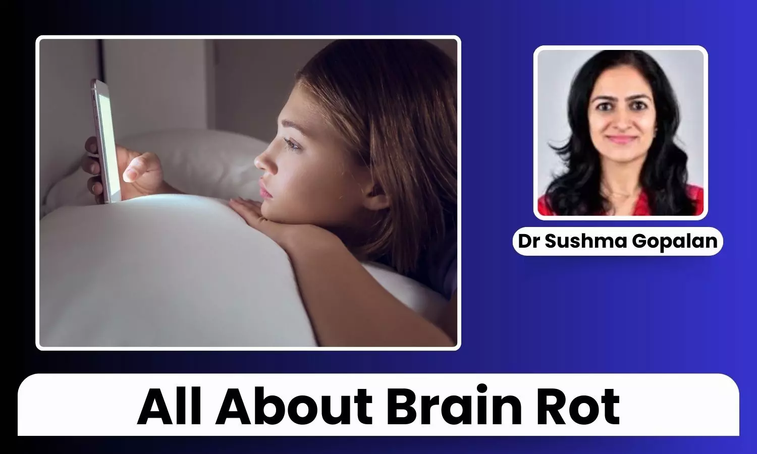 Brain Rot: Decoding Oxfords Word of the Year 2024 and Its Impact on Mental Health - Dr Sushma Gopalan