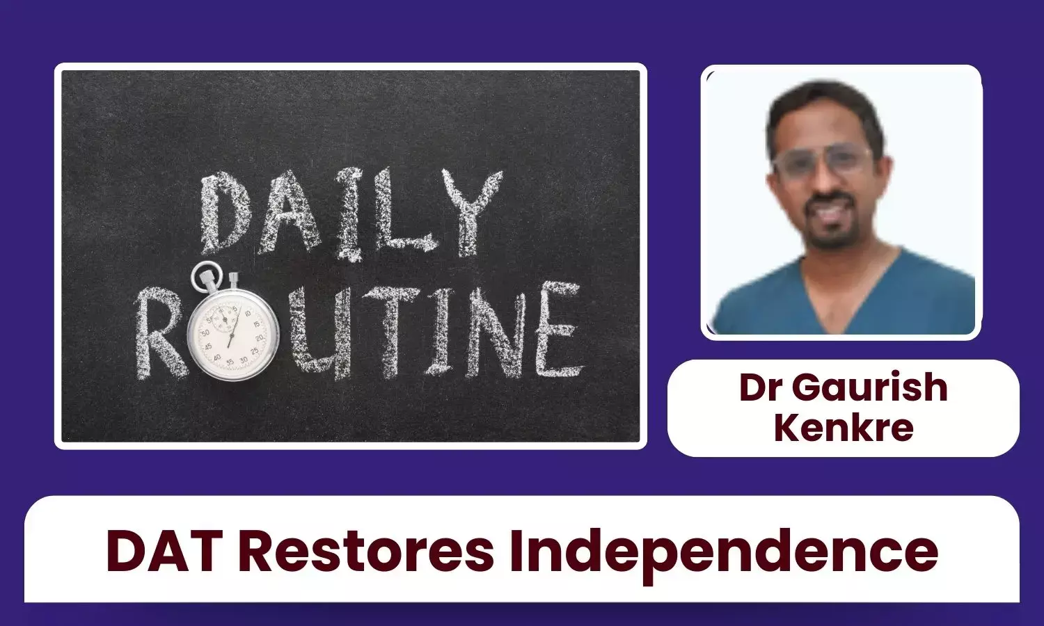 Stroke Recovery Explained: How Daily Activities Training Restores Independence - Dr Gaurish Kenkre