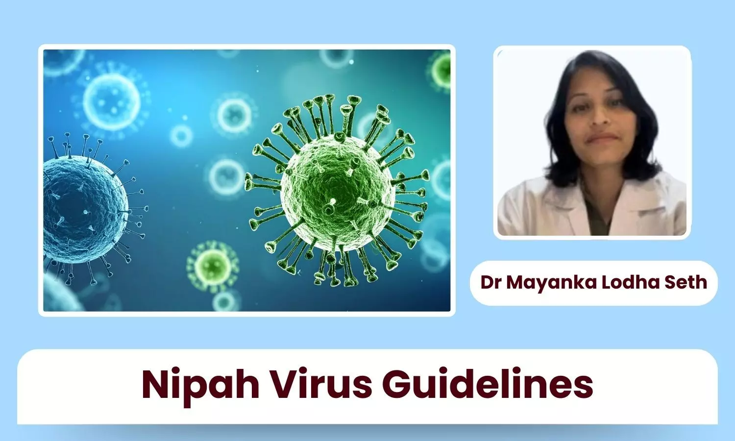 NIPAH Virus Advisory & Guidelines - Dr Mayanka Lodha Seth NIPAH Virus Advisory & Guidelines - Dr Mayanka Lodha Seth
