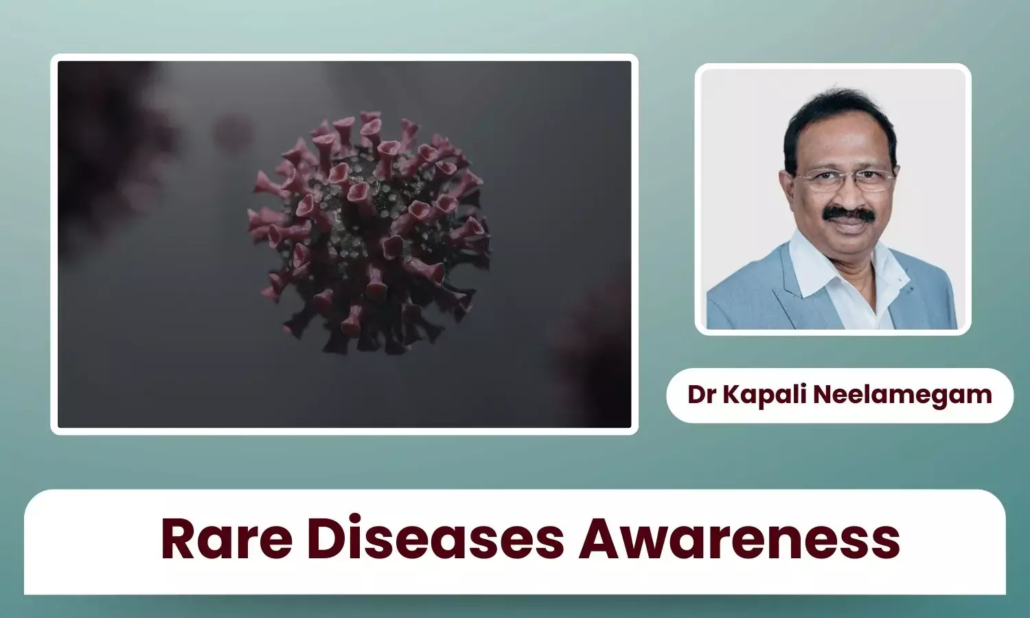 Rare Diseases Explained: Why Early Diagnosis Can Save Lives - Dr Kapali Neelamegam